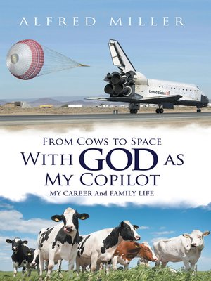 cover image of From Cows to Space with God as My Copilot